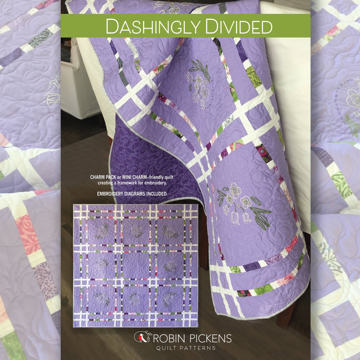 DASHINGLY DIVIDED Quilt Pattern (printed booklet) w/ Embroidery page by Robin Pickens / Charm Pack, Mini Charm, precut