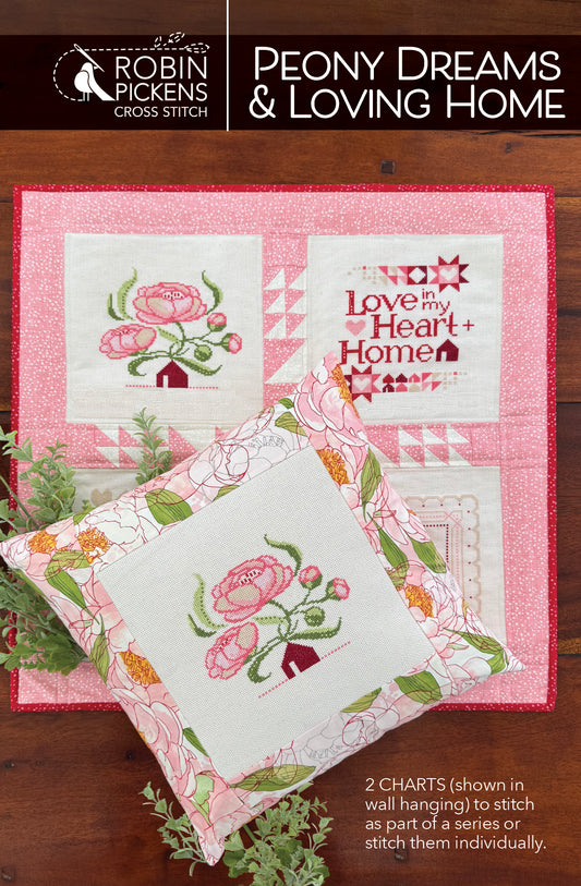 Peony Dreams & Loving Homes Cross Stitch Printed Pattern